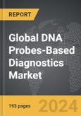 DNA Probes-Based Diagnostics - Global Strategic Business Report- Product Image