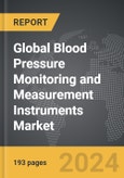 Blood Pressure Monitoring and Measurement Instruments: Global Strategic Business Report- Product Image