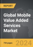 Mobile Value Added Services (MVAS) - Global Strategic Business Report- Product Image