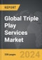 Triple Play Services: Global Strategic Business Report - Product Thumbnail Image