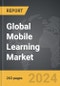 Mobile Learning - Global Strategic Business Report - Product Image