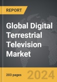 Digital Terrestrial Television (DTT): Global Strategic Business Report- Product Image