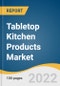 Tabletop Kitchen Products Market Size, Share & Trends Analysis Report by Product (Dinnerware, Drinkware), by Application (Commercial, Residential), by Region (Asia Pacific, Europe), and Segment Forecasts, 2022-2030 - Product Thumbnail Image