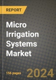 Micro Irrigation Systems Market: Industry Size, Share, Competition, Trends, Growth Opportunities and Forecasts by Region - Insights and Outlook by Product, 2024 to 2031- Product Image