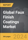 Faux Finish Coatings - Global Strategic Business Report- Product Image