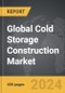 Cold Storage Construction - Global Strategic Business Report - Product Thumbnail Image