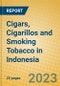 Cigars, Cigarillos and Smoking Tobacco in Indonesia - Product Image
