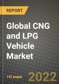 2022 Future of Global CNG and LPG Vehicle Market Outlook to 2030 - Growth Opportunities, Competition and Outlook of CNG and LPG Vehicle Market across Different Fuel Types, Vehicle Types and Regions Report- Product Image