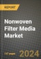 2024 Nonwoven Filter Media Market Outlook Report: Industry Size, Market Shares Data, Insights, Growth Trends, Opportunities, Competition 2023 to 2031 - Product Thumbnail Image