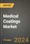 2024 Medical Coatings Market Outlook Report: Industry Size, Market Shares Data, Insights, Growth Trends, Opportunities, Competition 2023 to 2031 - Product Image