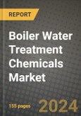 2024 Boiler Water Treatment Chemicals Market Outlook Report: Industry Size, Market Shares Data, Insights, Growth Trends, Opportunities, Competition 2023 to 2031- Product Image