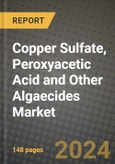 2024 Copper Sulfate, Peroxyacetic Acid and Other Algaecides Market Outlook Report: Industry Size, Market Shares Data, Insights, Growth Trends, Opportunities, Competition 2023 to 2031- Product Image