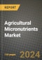2024 Agricultural Micronutrients Market Outlook Report: Industry Size, Market Shares Data, Insights, Growth Trends, Opportunities, Competition 2023 to 2031 - Product Image