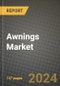 2024 Awnings Market Outlook Report: Industry Size, Market Shares Data, Insights, Growth Trends, Opportunities, Competition 2023 to 2031 - Product Image