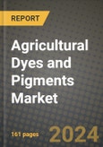 2024 Agricultural Dyes and Pigments Market Outlook Report: Industry Size, Market Shares Data, Insights, Growth Trends, Opportunities, Competition 2023 to 2031- Product Image