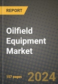 2024 Oilfield Equipment Market Outlook Report: Industry Size, Market Shares Data, Insights, Growth Trends, Opportunities, Competition 2023 to 2031- Product Image