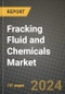 2024 Fracking Fluid and Chemicals Market Outlook Report: Industry Size, Market Shares Data, Insights, Growth Trends, Opportunities, Competition 2023 to 2031 - Product Image