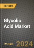 2024 Glycolic Acid Market Outlook Report: Industry Size, Market Shares Data, Insights, Growth Trends, Opportunities, Competition 2023 to 2031- Product Image