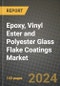 2024 Epoxy, Vinyl Ester and Polyester Glass Flake Coatings Market Outlook Report: Industry Size, Market Shares Data, Insights, Growth Trends, Opportunities, Competition 2023 to 2031 - Product Image