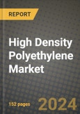 2024 High Density Polyethylene (HDPE) Market Outlook Report: Industry Size, Market Shares Data, Insights, Growth Trends, Opportunities, Competition 2023 to 2031- Product Image