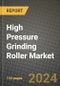 2024 High Pressure Grinding Roller Market Outlook Report: Industry Size, Market Shares Data, Insights, Growth Trends, Opportunities, Competition 2023 to 2031 - Product Thumbnail Image