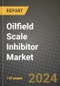 2024 Oilfield Scale Inhibitor Market Outlook Report: Industry Size, Market Shares Data, Insights, Growth Trends, Opportunities, Competition 2023 to 2031 - Product Thumbnail Image