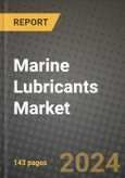 2024 Marine Lubricants Market Outlook Report: Industry Size, Market Shares Data, Insights, Growth Trends, Opportunities, Competition 2023 to 2031- Product Image