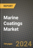 2024 Marine Coatings Market Outlook Report: Industry Size, Market Shares Data, Insights, Growth Trends, Opportunities, Competition 2023 to 2031- Product Image