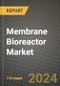 2024 Membrane Bioreactor Market Outlook Report: Industry Size, Market Shares Data, Insights, Growth Trends, Opportunities, Competition 2023 to 2031 - Product Image