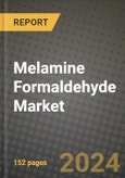 2024 Melamine Formaldehyde Market Outlook Report: Industry Size, Market Shares Data, Insights, Growth Trends, Opportunities, Competition 2023 to 2031- Product Image