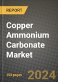 2024 Copper Ammonium Carbonate Market Outlook Report: Industry Size, Market Shares Data, Insights, Growth Trends, Opportunities, Competition 2023 to 2031- Product Image