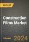 2024 Construction Films Market Outlook Report: Industry Size, Market Shares Data, Insights, Growth Trends, Opportunities, Competition 2023 to 2031 - Product Image
