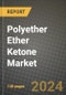 2024 Polyether Ether Ketone (PEEK) Market Outlook Report: Industry Size, Market Shares Data, Insights, Growth Trends, Opportunities, Competition 2023 to 2031 - Product Thumbnail Image