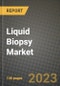 Liquid Biopsy Market Growth Analysis Report - Latest Trends, Driving Factors and Key Players Research to 2030 - Product Image
