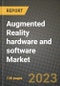 2023 Augmented Reality hardware and software Market Report - Global Industry Data, Analysis and Growth Forecasts by Type, Application and Region, 2022-2028 - Product Thumbnail Image