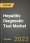 Hepatitis Diagnostic Test Market Growth Analysis Report - Latest Trends, Driving Factors and Key Players Research to 2030 - Product Image