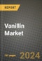 2024 Vanillin Market Outlook Report: Industry Size, Market Shares Data, Insights, Growth Trends, Opportunities, Competition 2023 to 2031 - Product Image