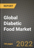 2022 Global Diabetic Food Market, Size, Share, Outlook and Growth Opportunities, Forecast to 2030- Product Image