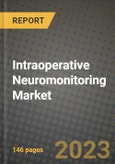 Intraoperative Neuromonitoring Market Growth Analysis Report - Latest Trends, Driving Factors and Key Players Research to 2030- Product Image