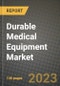 Durable Medical Equipment Market Growth Analysis Report - Latest Trends, Driving Factors and Key Players Research to 2030 - Product Image