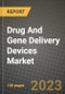 Drug And Gene Delivery Devices Market Growth Analysis Report - Latest Trends, Driving Factors and Key Players Research to 2030 - Product Image