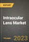Intraocular Lens Market Growth Analysis Report - Latest Trends, Driving Factors and Key Players Research to 2030 - Product Image
