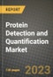 Protein Detection and Quantification Market Growth Analysis Report - Latest Trends, Driving Factors and Key Players Research to 2030 - Product Image
