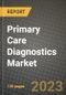 Primary Care Diagnostics Market Growth Analysis Report - Latest Trends, Driving Factors and Key Players Research to 2030 - Product Image