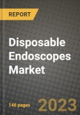 Disposable Endoscopes Market Growth Analysis Report - Latest Trends, Driving Factors and Key Players Research to 2030- Product Image