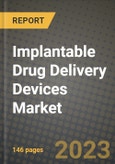 Implantable Drug Delivery Devices Market Growth Analysis Report - Latest Trends, Driving Factors and Key Players Research to 2030- Product Image