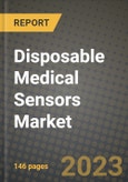Disposable Medical Sensors Market Growth Analysis Report - Latest Trends, Driving Factors and Key Players Research to 2030- Product Image