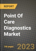 Point Of Care (PoC) Diagnostics Market Growth Analysis Report - Latest Trends, Driving Factors and Key Players Research to 2030- Product Image