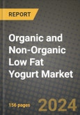 Organic and Non-Organic Low Fat Yogurt Market: Industry Size, Share, Competition, Trends, Growth Opportunities and Forecasts by Region - Insights and Outlook by Product, 2024 to 2031- Product Image