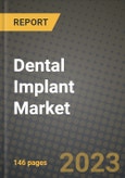Dental Implant Market Growth Analysis Report - Latest Trends, Driving Factors and Key Players Research to 2030- Product Image